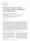 Research paper thumbnail of Modulation of Parkinson's Disease Associated Protein Rescues Alzheimer's Disease Degeneration