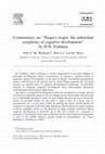 Research paper thumbnail of Commentary on: “Piaget's stages: the unfinished symphony of cognitive development” by D.H. Feldman