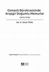 Research paper thumbnail of Osmanlı Bürokrasisinde Arapgir Doğumlu Memurlar (1819-1919)