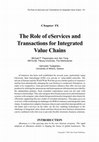 Research paper thumbnail of The Role of eServices and Transactions for Integrated Value Chains