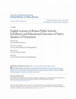 Research paper thumbnail of English Learners in Boston Public Schools: Enrollment and Educational Outcomes of Native Speakers of Vietnamese