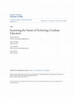 Research paper thumbnail of &lt;p&gt;Examining the Nature of Technology Graduate Education&lt;/p&gt