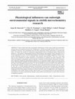 Research paper thumbnail of Physiological influences can outweigh environmental signals in otolith microchemistry research