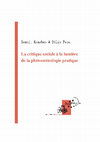 Research paper thumbnail of La critique sociale à la lumière de la phénoménologie pratique