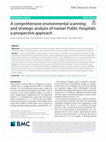 Research paper thumbnail of A comprehensive environmental scanning and strategic analysis of Iranian Public Hospitals: a prospective approach