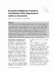 Research paper thumbnail of Epistemic Indulgence: Freedoms and Liberties in learning music in online environments