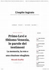 Research paper thumbnail of Primo Levi e Shlomo Venezia, le parole dei testimoni La memoria, la rete e una citazione sbagliata