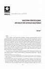 Research paper thumbnail of Opening Up The Reserch Process: A Case End A Sociological Research / ARAŞTIRMA SÜRECINI AÇMAK: BIR VAKA VE BIR SOSYOLOJI ARAŞTIRMASI