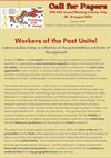 Research paper thumbnail of EAA 2024 Annual Meeting in Rome Call for Papers Session #648 "Workers of the Past Unite! Labour studies today: a reflection on the potentialities and limits of the approach"