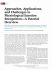 Research paper thumbnail of Approaches, Applications, and Challenges in Physiological Emotion Recognition—A Tutorial Overview