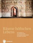 Research paper thumbnail of Räume höfischen Lebens -  Dana Dvořáčková-Malá, Jan Hirschbiegel, Robert Šimůnek, Sven Rabeler, Jan Zelenka (Hrsg.)