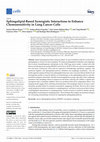 Research paper thumbnail of Sphingolipid-Based Synergistic Interactions to Enhance Chemosensitivity in Lung Cancer Cells