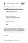 Research paper thumbnail of The Mediating Role of Organizational Climate in Assessing the Influence of Local Governance-Based Paternalist Leadership on Employee Innovation