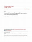 Research paper thumbnail of Copyright, Borrowed Images, and Appropriation Art: An Economic Approach