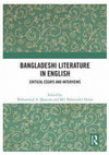 Research paper thumbnail of Bangladeshi Literature in English: Critical Essays and Interviews