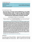 Research paper thumbnail of Survival time of human immunodeficiency virus (HIV) infected children under 15 years of age after initiation of antiretroviral therapy in the University of Gondar Comprehensive Specialized Hospital, Ethiopia