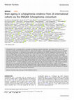 Research paper thumbnail of Brain ageing in schizophrenia: evidence from 26 international cohorts via the ENIGMA Schizophrenia consortium