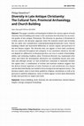 Research paper thumbnail of Diversity in Late Antique Christianity: The Cultural Turn, Provincial Archaeology, and Church Building