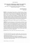 Research paper thumbnail of EDUCAÇÃO: UM CAMINHO PARA A REDUÇÃO DA VIOLÊNCIA DOMÉSTICA E DE GÊNERO CONTRA A MULHER EDUCATION: A PATH FOR THE REDUCTION OF GENDER AND DOMESTIC VIOLENCE AGAINST WOMEN