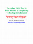 Research paper thumbnail of December 2023 - Top 10 Read Articles in International Journal on Integrating Technology in Education (IJITE)