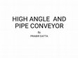 Research paper thumbnail of HIGH ANGLE CONVEYOR AND PIPE CONVEYOR