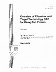 Research paper thumbnail of Overview of chamber and target technology R&D for heavy ion fusion