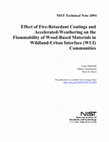 Research paper thumbnail of Effect of Fire-Retardant Coatings and Accelerated-Weathering on the Flammability of Wood-Based Materials in Wildland-Urban Interface (WUI) Communities