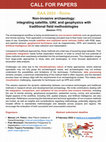 Research paper thumbnail of Call for papers: Non-invasive archaeology: integrating satellite, UAV, and geophysics with traditional field methodologies