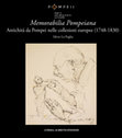 Research paper thumbnail of Memorabilia Pompeiana. Antichità da Pompei nelle collezioni europee (1748-1830)