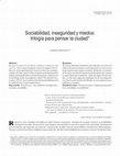 Research paper thumbnail of Sociabilidad, inseguridad y miedos: trilogía para pensar la ciudad