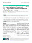 Research paper thumbnail of First in vivo evaluation of a potential SPECT brain radiotracer for the gonadotropin releasing hormone receptor