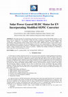 Research paper thumbnail of Solar Power Geared BLDC Motor for EVIncorporating Modified SEPIC Converter