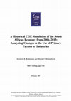 Research paper thumbnail of A Historical CGE Simulation of the South African Economy from 2006-2013: Analysing Changes in the Use of Primary Factors by Industries