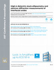 Research paper thumbnail of High-k dielectric stack-ellipsometry and electron diffraction measurements of interfacial oxides