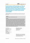 Research paper thumbnail of Confronting and Resolving an Ethical Dilemma Associated with a Practice Based Evaluation Using Observational Methodology of Health Information Technology