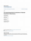 Research paper thumbnail of How Worried Should We Be? The Implications of Fabricated Survey Data for Political Science