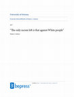 Research paper thumbnail of The only racism left is that against White people