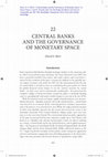 Research paper thumbnail of Central Banks and the Governance of Monetary Space