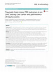 Research paper thumbnail of Traumatic brain injury (TBI) outcomes in an LMIC tertiary care centre and performance of trauma scores