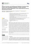 Research paper thumbnail of Physical Activity and Self-Reported Metabolic Syndrome Risk Factors in the Aboriginal Population in Perth, Australia, Measured Using an Adaptation of the Global Physical Activity Questionnaire (GPAQ)