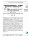 Research paper thumbnail of Does publication history influence the integrity of the journals: studying publication timelines and their impact on journal metrics