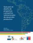 Research paper thumbnail of Guía para el  diseño de  programas y proyectos  subnacionales  de desarrollo  productivo