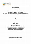 Research paper thumbnail of A Simple Model to Study Global Macroeconomic Interdependence