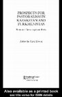 Research paper thumbnail of PROSPECTS FOR PASTORALISM IN KAZAKSTAN AND TURKMENISTAN