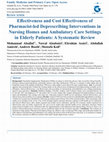 Research paper thumbnail of Effectiveness and Cost Effectiveness of Pharmacist-led Deprescribing Interventions in Nursing Homes and Ambulatory Care Settings in Elderly Patients: A Systematic Review