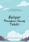 Research paper thumbnail of Belajar Memahami Konsep Takdir