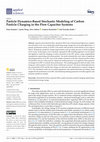 Research paper thumbnail of Particle Dynamics-Based Stochastic Modeling of Carbon Particle Charging in the Flow Capacitor Systems