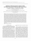 Research paper thumbnail of Application of thermogravimetric analysis to study the thermal degradation of solid and liquid organic wastes