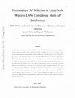 Research paper thumbnail of Decentralized AP Selection in Large-Scale Wireless LANs Considering Multi-AP Interference