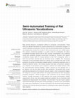 Research paper thumbnail of Semi-Automated Training of Rat Ultrasonic Vocalizations